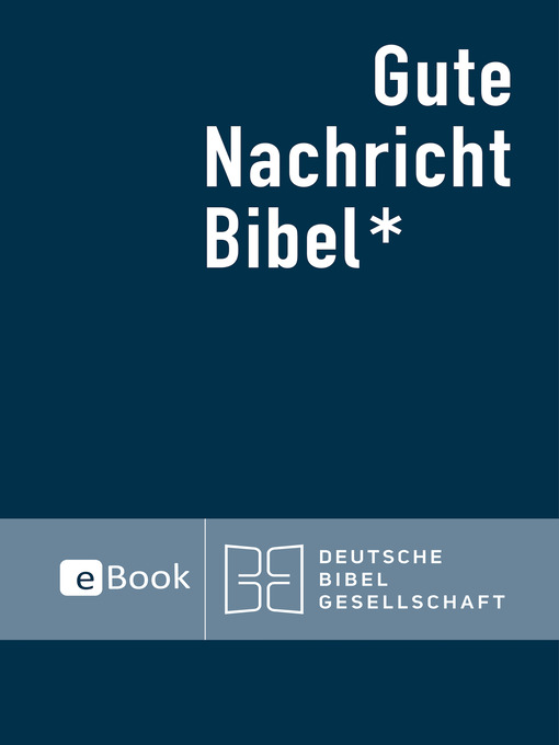 Title details for Gute Nachricht Bibel eBook by Deutsche Bibelgesellschaft - Wait list